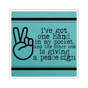 One Hand in my Pocket Sticker