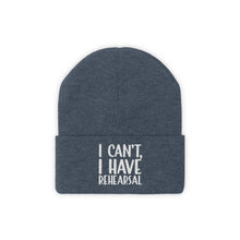 Load image into Gallery viewer, I Have Rehearsal Knit Beanie