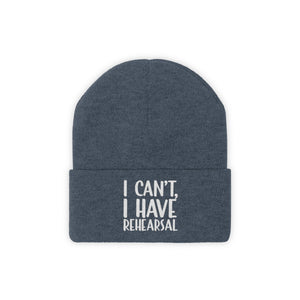 I Have Rehearsal Knit Beanie