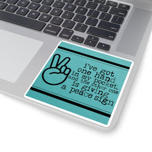Load image into Gallery viewer, One Hand in my Pocket Sticker