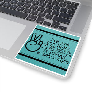 One Hand in my Pocket Sticker