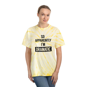 I'm Dramatic Tie-Dye T-Shirt