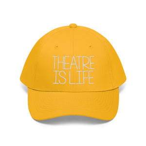 Theatre is Life Unisex Twill Hat