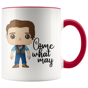 Come What May 11oz Mug