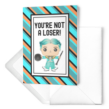 Load image into Gallery viewer, Not a Loser Cards